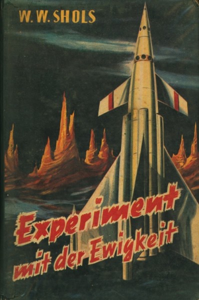 Shols, W.W. Leihbuch Experiment mit der Ewigkeit (Bewin)
