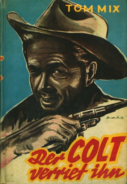 Tom Mix Leihbuch Colt verriet ihn (Wiesemann)