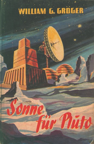 Gröger, William G. Leihbuch Sonne für Pluto (Bewin)
