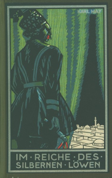 Karl May's gesammelte Werke (Radebeul 1915-1945) Nr.26 Im Reiche des silbernen Löwen I (85.-133. Tsd