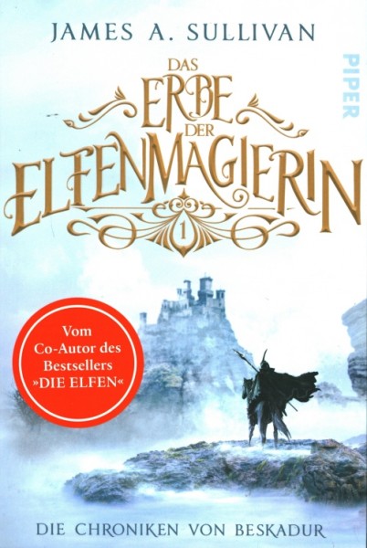 Sullivan, J.A.: Chroniken von Beskadur 1: Erbe der Elfenmagierin