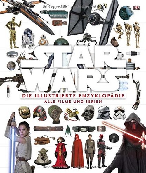 Star Wars (Dorling Kindersley, B.) Illustrierte Enzyklopädie