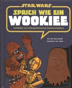 Star Wars: Sprich wie ein Wookiee