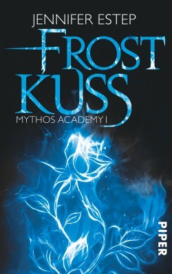Estep, J.: Mythos Academy 1: Frostkuss