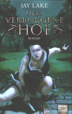 Lake, Jay: Der verborgene Hof