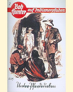 Bob Hunter (Romanheftreprints, Vorkrieg) Nr. 1-111
