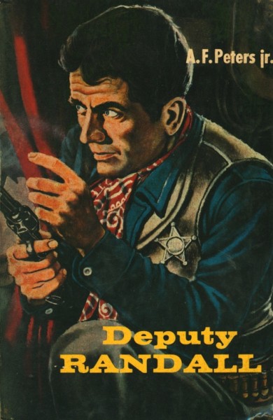 Peters, A.F. jun. Leihbuch Deputy Randall (Karo)