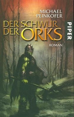 Peinkofer, M.: Der Schwur der Orks