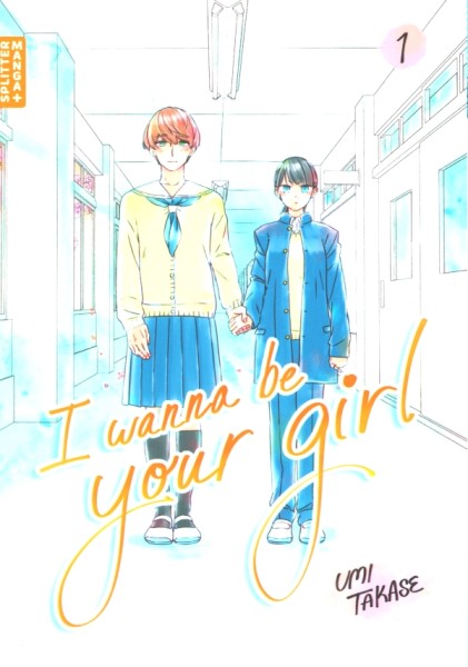 I Wanna Be Your Girl (Splitter Manga+, Tb.) Nr. 1-2