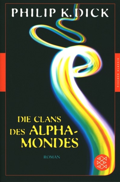 Dick, P. K.: Clans des Alpha-Mondes