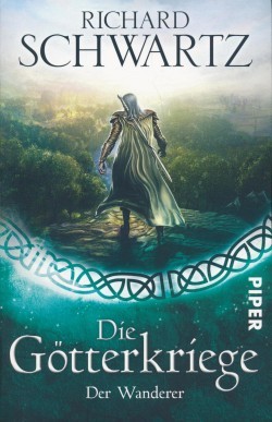 Schwartz, R.: Die Götterkriege 6 - Der Wanderer