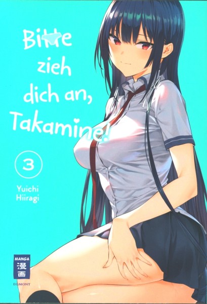 Bitte zieh dich an, Takamine! 03