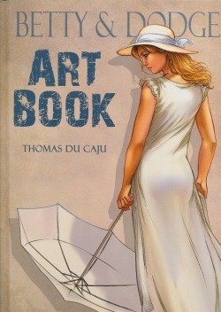 Betty & Dodge Artbook (BD Must, B.)