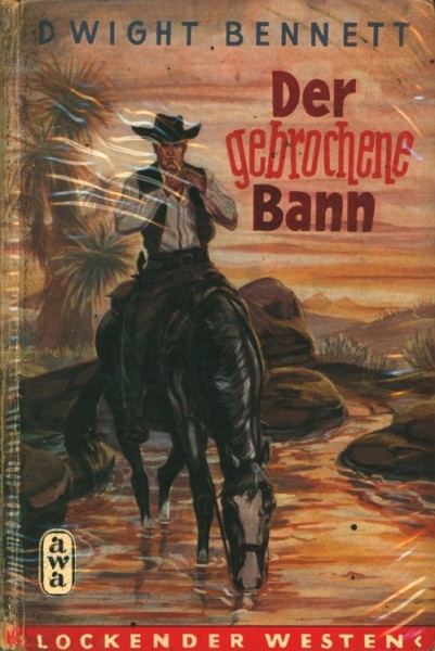 Lockender Westen Leihbuch Gebrochene Bann (Awa) Bennett, Dwight