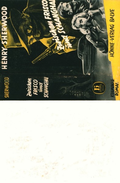 Sherwood, Henry Leihbuch SU Zwischen Frisco und Schanghai (Hönne) nur Schutzumschlag