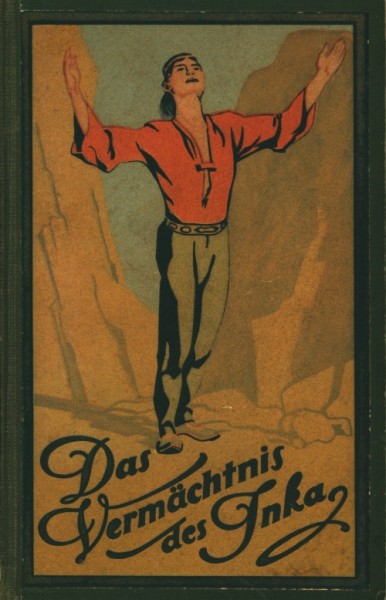 Karl May's gesammelte Werke (Radebeul 1915-1945) Nr.39 Das Vermächtnis des Inka (73.-196. Tsd.) Halb