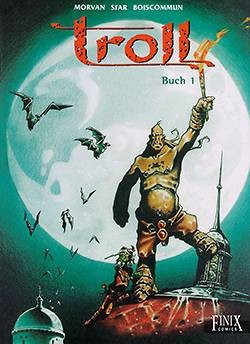 Troll (Finix, B.) Gesamtausgabe Nr. 1-3 kpl. (Z1)