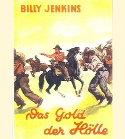 Billy Jenkins Vorkrieg Leihbuch Nachdruck Gold der Hölle (Ganzbiller)