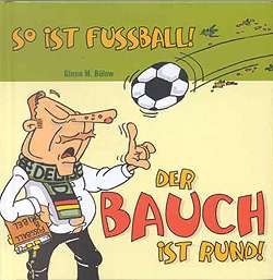 So ist Fußball: Der Bauch ist rund