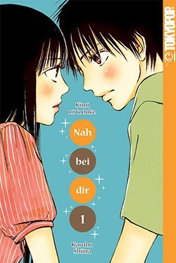 Nah bei dir (Tokyopop, Tb.) Kimi ni todoke Nr. 1-30
