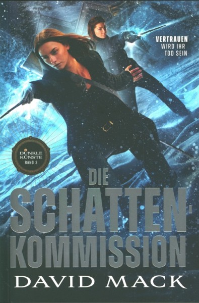 Mack, D.: Dunkle Künste 3 - Die Schatten-Kommission