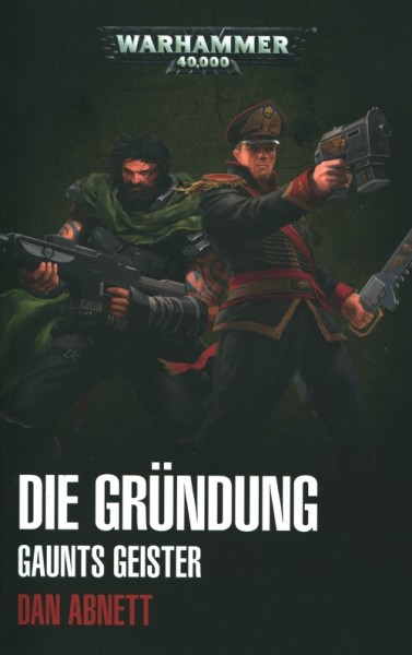 Warhammer 40.000 - Gaunts Geister 1 - Die Gründung