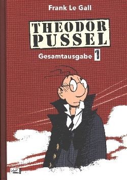 Theodor Pussel Gesamtausgabe (Ehapa, B.) Nr. 1-3