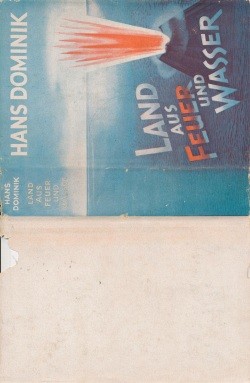 Dominik, Hans Leihbuch VK SU Land aus Feuer und Wasser (Koehler) Vorkrieg nur Schutzumschlag