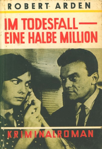 Arden, Robert Leihbuch Im Todesfall - eine halbe Million (Bach)