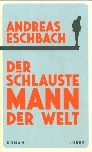 Eschbach, A.: Der Schlauste Mann der Welt