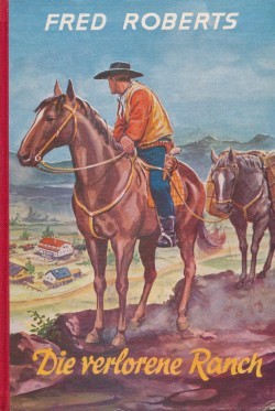 Roberts, Fred Leihbuch Verlorene Ranch (Münchmeyer)