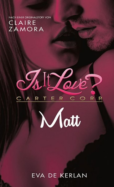 Eva de Kerlan.: Is it Love? Carter Corp. - Matt
