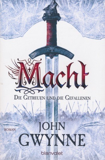 Gwynne, J.: Die Getreuen und die Gefallenen 1 - Macht