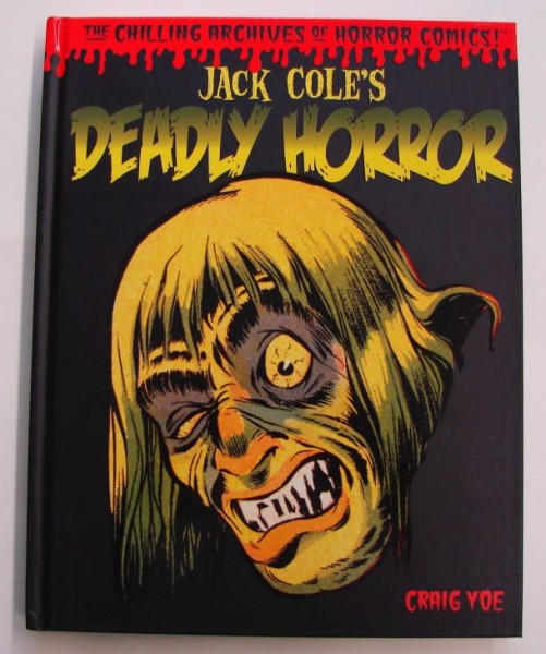 Jack Cole`s Deadly Horror HC