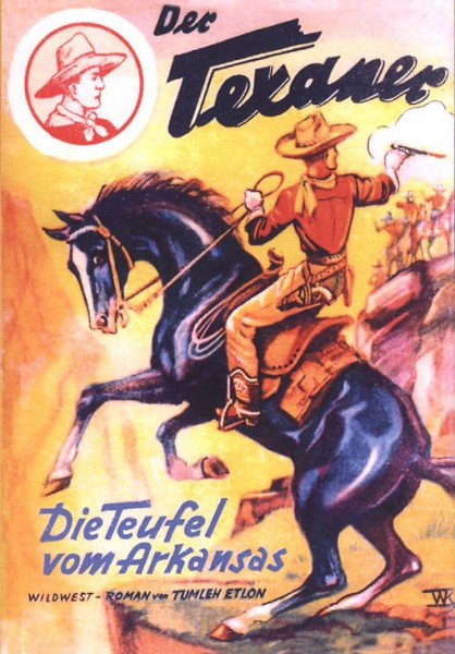 Texaner Leihbuch (Romanheftreprints) Die Teufel vom Arkansas