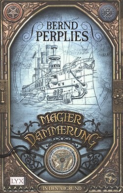 Perplies, B.: Magierdämmerung 3 - In den Abgrund
