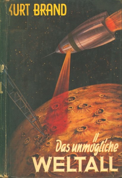 Brand, Kurt Leihbuch Unmögliche Weltall (Steinebach)