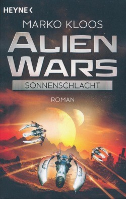 Kloos, M.: Alien Wars 3 - Sonnenschlacht