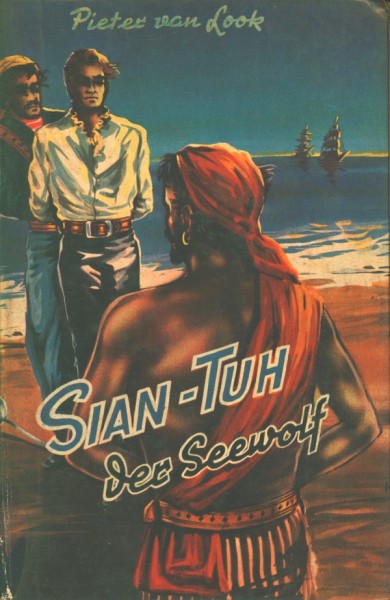 Look, Pieter van Leihbuch Sian-Tuh, der Seewolf (Feldmann)