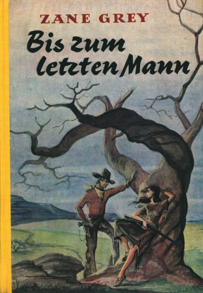 Lockender Westen Leihbuch Bis zum letzten Mann (Awa) Grey, Zane