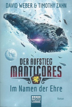 Weber/Zahn: Der Aufstieg Manticores 1 - Im Namen der Ehre