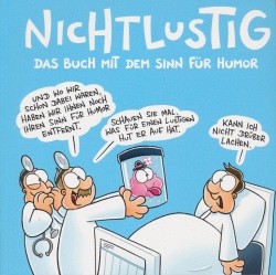 Nichtlustig: Das Buch mit dem Sinn für Humor