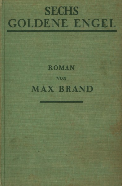 Brand, Max Leihbuch VK Sechs goldene Engel (Knaur) Vorkrieg