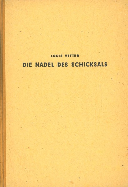 Vetter, Louis Leihbuch Nadel des Schicksals (Auffenberg)