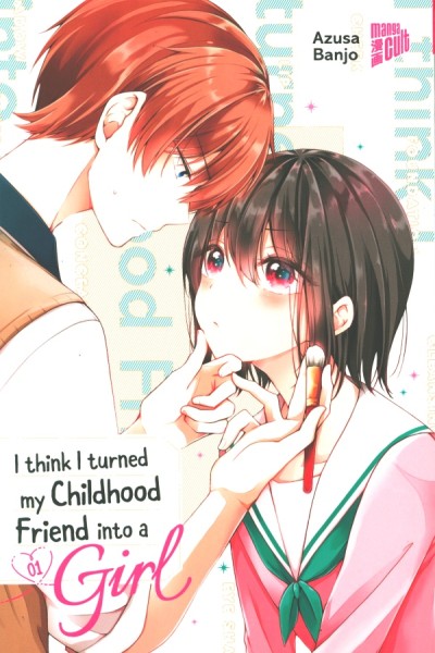 I Think I Turned My Childhood Friend Into A Girl 01