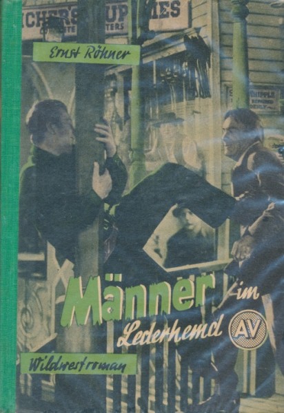 Röhner, Ernst Leihbuch Männer im Lederhemd (Auffenberg)