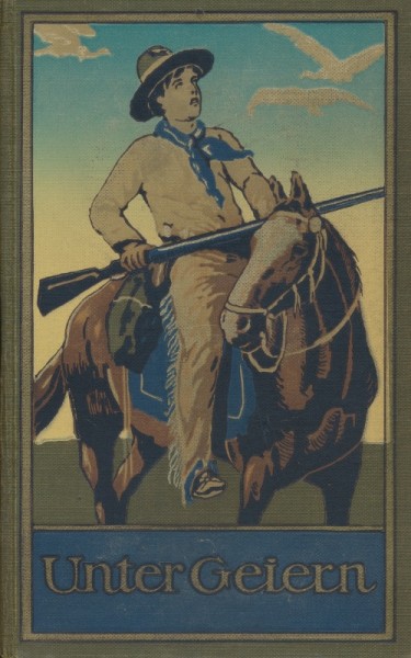 Karl May's gesammelte Werke (Radebeul 1915-1945) Nr.35 Unter Geiern (82.-195. Tsd.) Halbleinen