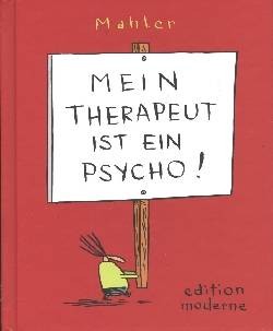 Mein Therapeut ist ein Psycho