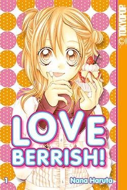 Love Berrish! (Tokyopop, Tb.) Nr. 1-5