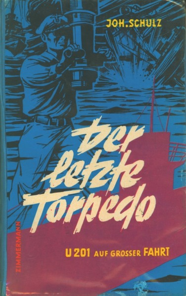 Schulz, Joh. Leihbuch Letzte Torpedo (Zimmermann)